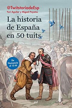 portada La Historia de España en 50 Tuits: De Numancia al 15m (in Spanish)