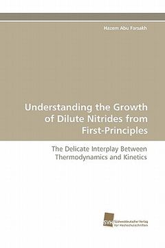 portada understanding the growth of dilute nitrides from first-principles (in English)
