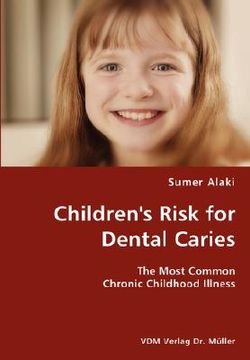 portada children's risk for dental caries- the most common chronic childhood illness (en Inglés)