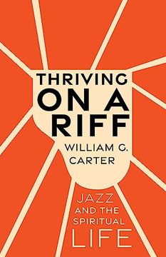 portada Thriving on a Riff: Jazz and the Spiritual Life (en Inglés)