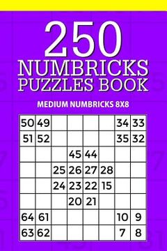portada 250 Numbricks Puzzle Book: Medium Numbricks 8x8 (in English)