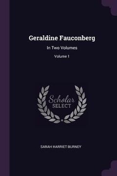 portada Geraldine Fauconberg: In Two Volumes; Volume 1 (in English)