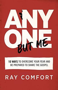 portada Anyone but me: 10 Ways to Overcome Your Fear and be Prepared to Share the Gospel (in English)