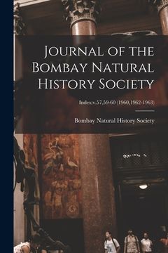 portada Journal of the Bombay Natural History Society; Index: v.57,59-60 (1960,1962-1963)