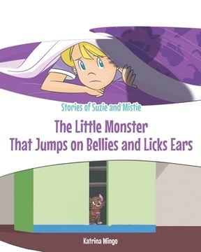 portada The Little Monster That Jumps on Bellies and Licks Ears (en Inglés)