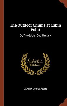 portada The Outdoor Chums at Cabin Point: Or, The Golden Cup Mystery