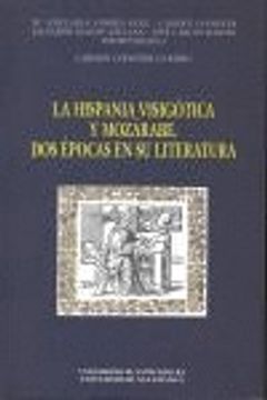 portada La Hispania Visigótica y Mozárabe. Dos épocas en su literatura