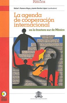 portada agenda de cooperacion internacional en la frontera sur de mexico, la