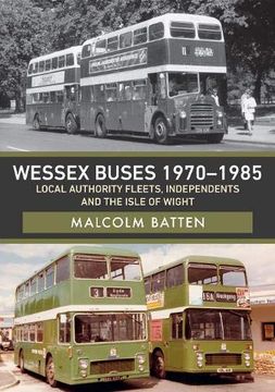 portada Wessex Buses 1970-1985: Local Authority Fleets, Independents and the Isle of Wight (en Inglés)