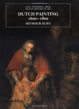 portada Dutch Painting, 1600-1800 (The Yale University Press Pelican History of art Series) 