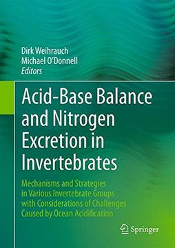 portada Acid-Base Balance and Nitrogen Excretion in Invertebrates: Mechanisms and Strategies in Various Invertebrate Groups with Considerations of Challenges Caused by Ocean Acidification