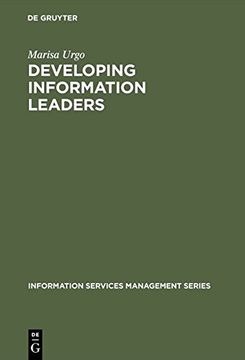 portada Developing Information Leaders: Harnessing the Talents of Generation X (Information Services Management Series)
