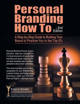 portada Personal Branding how to - 2nd Edition: A Step-By-Step Guide to Building Your Brand to Position you in the top 2% (en Inglés)