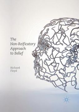 portada The Non-Reificatory Approach to Belief (en Inglés)