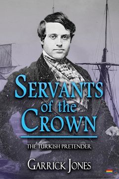 portada Servants of the Crown: The Turkish Pretender (en Inglés)