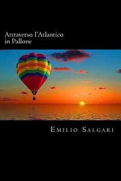 portada Attraverso l'Atlantico in Pallone (Italian Edition)