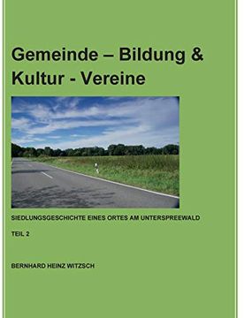 portada Gemeinde - Bildung & Kultur - Vereine: Siedlungsgeschichte Eines Ortes am Unterspreewald (in German)