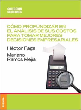 portada Como Profundizar en el Analisis de sus Costos Para Tomar Mejores Decisiones Empresariales (in Spanish)