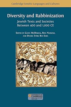 portada Diversity and Rabbinization: Jewish Texts and Societies Between 400 and 1000 ce (8) (Semitic Languages and Cultures) (en Inglés)