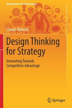portada Design Thinking for Strategy: Innovating Towards Competitive Advantage (in English)