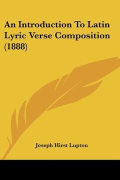 portada an introduction to latin lyric verse composition (1888) (en Inglés)
