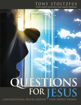 portada Questions for Jesus: Conversational Prayer Around Your Deepest Desires (en Inglés)
