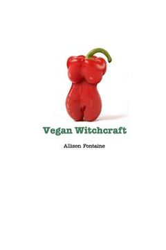 portada Vegan Witchcraft: Easy vegan recipes to add more health to your kitchen (en Inglés)