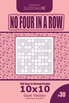 portada Sudoku No Four in a Row - 200 Easy to Normal Puzzles 10x10 (Volume 30) (en Inglés)