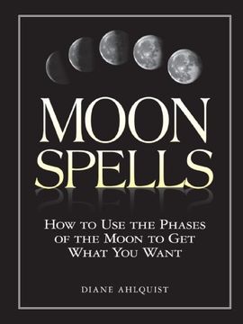 portada moon spells,how to use the phases of the moon to get what you want