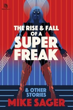 portada The Rise and Fall of a Super Freak: And Other True Stories of Black Men Who Made History (en Inglés)