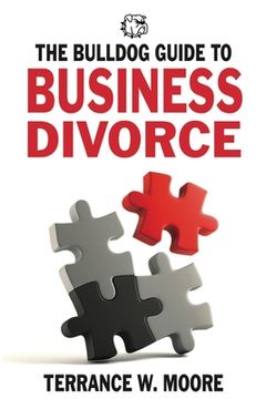 portada The Bulldog Guide to Business Divorce (in English)