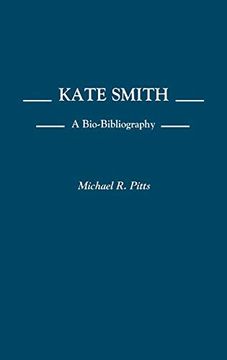 portada Kate Smith: A Bio-Bibliography (en Inglés)