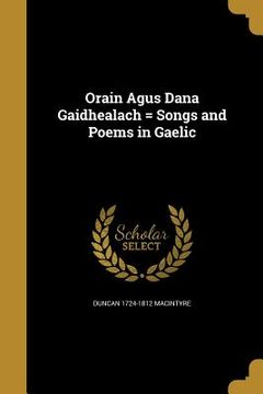 portada Orain Agus Dana Gaidhealach = Songs and Poems in Gaelic (in English)