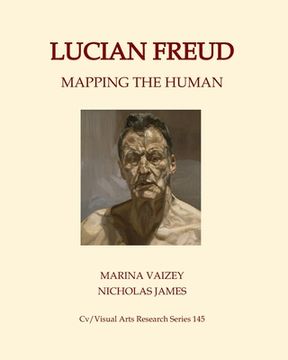portada Lucian Freud: Mapping the Human (en Inglés)