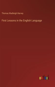 portada First Lessons in the English Language (in English)