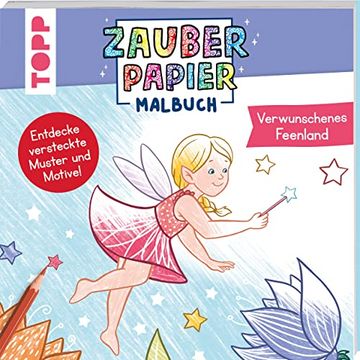 portada Zauberpapier Malbuch Verwunschenes Feenland Entdecke Versteckte Muster und Motive! (en Alemán)