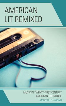 portada American Lit Remixed: Music in Twenty-First-Century American Literature (en Inglés)