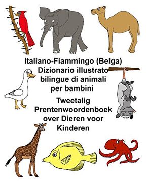 portada Italiano-Fiammingo (Belga) Dizionario Illustrato Bilingue di Animali per Bambini Tweetalig Prentenwoordenboek Over Dieren Voor Kinderen (Freebilingualbooks. Com) 