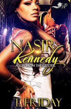 portada Nasir & Kennedy: A Luv from the Gutter (en Inglés)