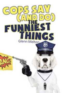 portada Cops say (And do) the Funniest Things (en Inglés)