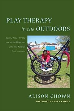 portada Play Therapy in the Outdoors: Taking Play Therapy Out of the Playroom and Into Natural Environments (in English)
