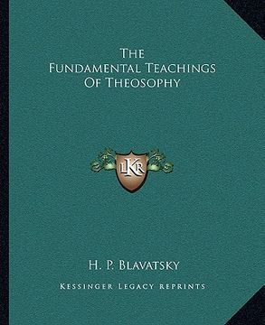 portada the fundamental teachings of theosophy (en Inglés)