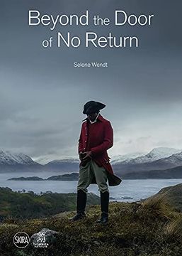 portada Selene Wendt: Beyond the Door of No Return: Confronting Hidden Colonial Histories Through Contemporary Art (en Inglés)