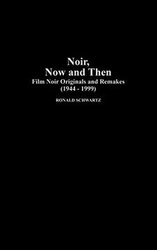 portada Noir, now and Then: Film Noir Originals and Remakes (1944-1999) (en Inglés)