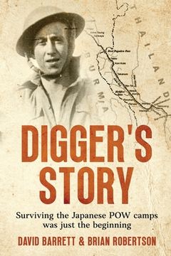 portada Digger's Story: Surviving the Japanese POW camps was just the beginning (en Inglés)