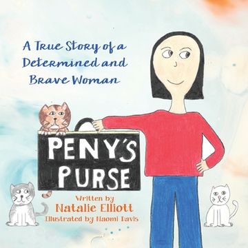 portada Peny's Purse: A True Story of a Determined and Brave Woman (en Inglés)