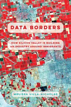 portada Data Borders: How Silicon Valley is Building an Industry Around Immigrants (en Inglés)
