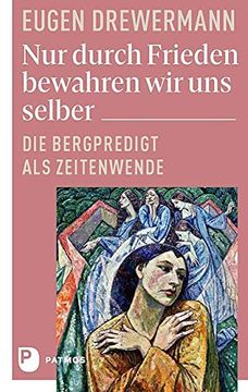 portada Nur Durch Frieden Bewahren wir uns Selber (in German)
