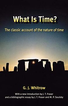 portada What is Time? The Classic Account of the Nature of Time (en Inglés)