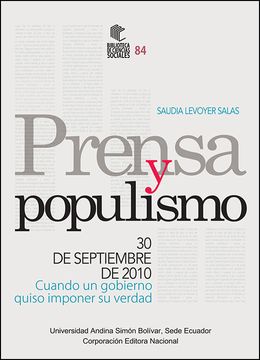 portada Prensa y populismo: 30 de septiembre de 2010. Cuando un gobierno quiso imponer su verdad